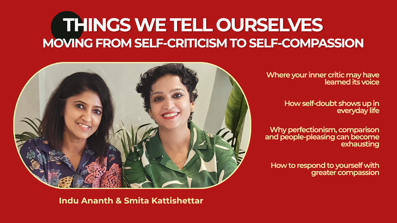Things we tell ourselves- Moving from self-criticism to self-compassion